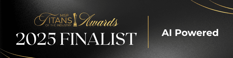 MSP Titans of the Industry 2025 Finalist — AI Powered